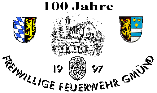 100 Jahre Freiwillige Feuerwehr
Gm&uuml;nd